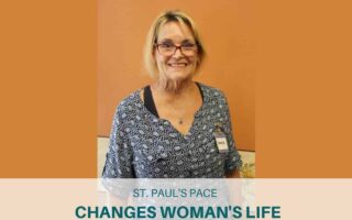 St. Paul’s PACE Changes Woman’s Life